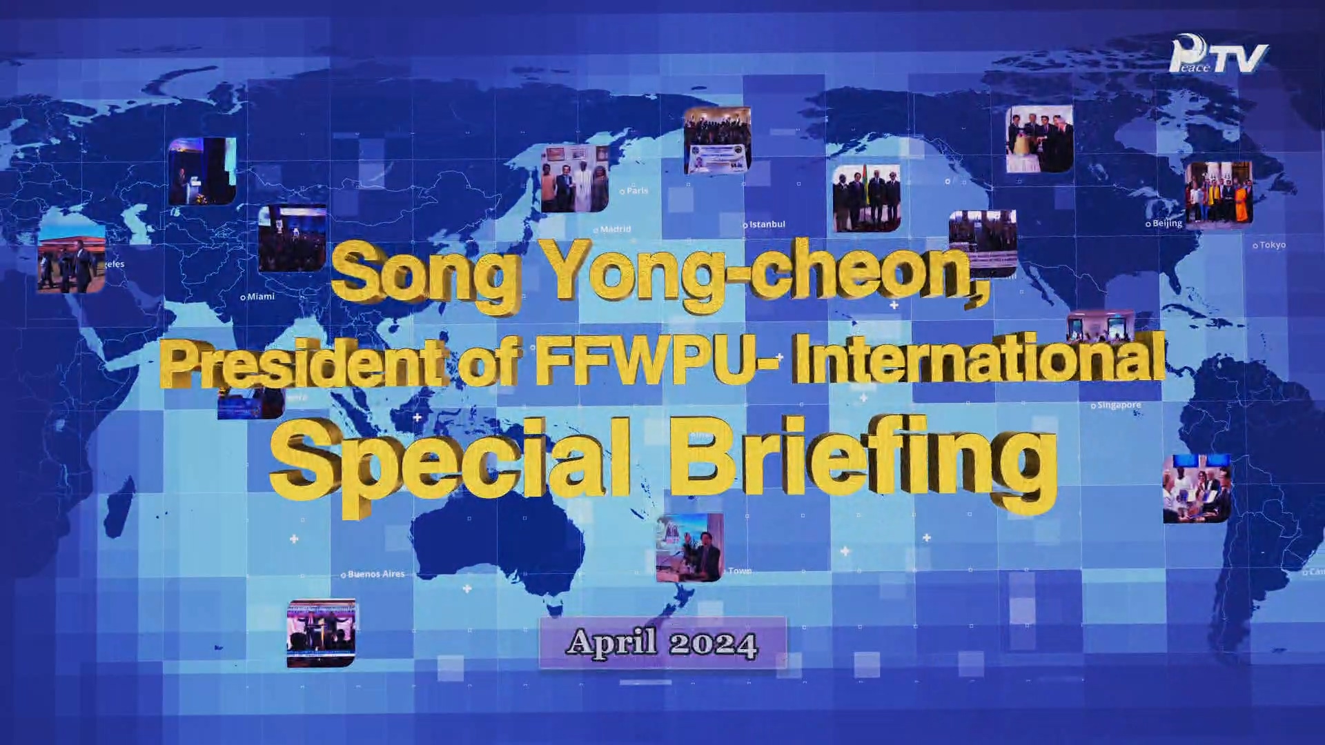 April 2024 – Special Briefing : Song Yong-cheon, International President of FFWPU